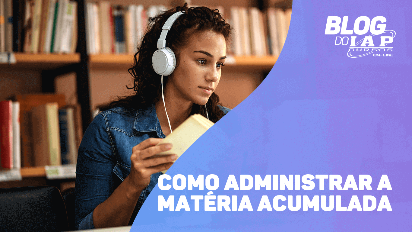 Banner de capa da notícia COMO ADMINISTRAR A MATÉRIA ACUMULADA 