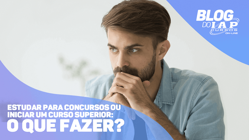 Banner de capa da notícia ESTUDAR PARA CONCURSOS OU INICIAR UM CURSO SUPERIOR: O QUE FAZER? 