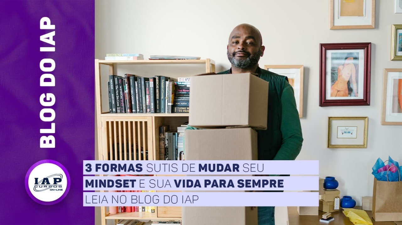 Banner de capa da notícia 3 formas sutis de mudar seu mindset e sua vida para sempre