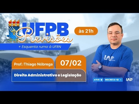 Banner de capa do material gratuito UFPB 7 Revisões + Esquenta rumo a UFRN - Direito Administrativo e Legislação: Prof. Thiago Nobrega