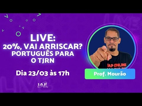 Banner de capa do material gratuito LIVE: 20%, VAI ARRISCAR?! PORTUGUÊS PARA O TJRN - PROF. MOURÃO