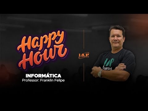 Banner de capa do material gratuito HAPPY HOUR - INFORMÁTICA - PROF. FRANKLIN FELIPE (FUNDASE)